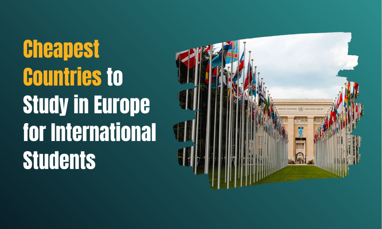 Cheapest Countries to Study in Europe for International Students